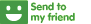 Send to my friend